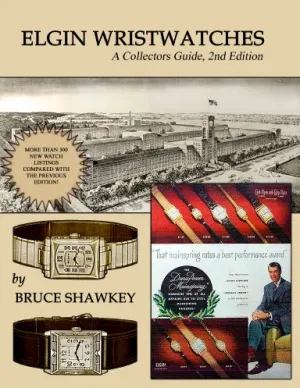Elgin Wristwatches A Collector's Guide 2nd Edition